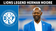 Quick Hits Detroit Lions Legend Herman Moore Interview - Detroit Lions Podcast