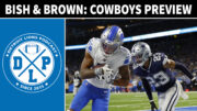 Bish & Brown Dallas Cowboys Preview - Detroit Lions Podcast