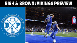 Bish & Brown Minnesota Vikings Preview - Detroit Lions Podcast