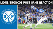 Daily DLP Detroit Lions Denver Broncos Postgame Reaction - Detroit Lions Podcast