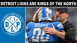 Detroit Lions Are Kings Of The North - Detroit Lions Podcast