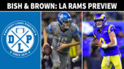 Bish & Brown Los Angeles Rams Preview - Detroit Lions Podcast