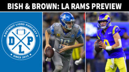 Bish & Brown Los Angeles Rams Preview - Detroit Lions Podcast