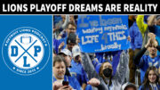 Detroit Lions Playoff Dreams Are A Reality - Detroit Lions Podcast