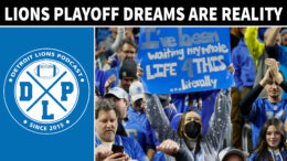 Detroit Lions Playoff Dreams Are A Reality - Detroit Lions Podcast