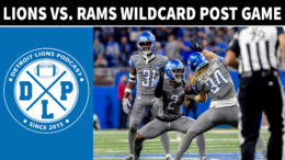 Detroit Lions vs Los Angeles Rams Wildcard Post Game Show - Detroit Lions Podcast