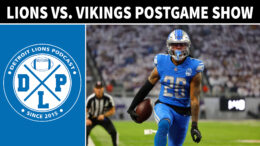 Detroit Lions vs Minnesota Vikings Post Game Show - Detroit Lions Podcast reacts to