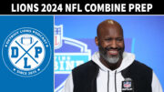 Detroit Lions 2024 NFL Combine Prep - Detroit Lions Podcast