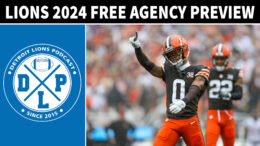 Detroit Lions 2024 Free Agency Preview - Detroit Lions Podcast