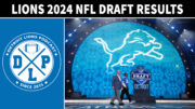 Detroit Lions 2024 Draft Results - Detroit Lions Podcast