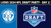 Detroit Lions 2024 NFL Draft Party Round 1 - Detroit Lions Podcast