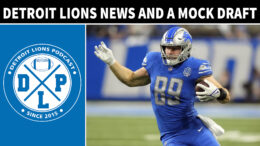 Detroit Lions News & A Mock Draft - Detroit Lions Podcast
