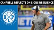 Dan Campbell Reflects On Detroit Lions Resilience - Detroit Lions Podcast