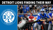 Detroit Lions Finding Their Way - Detroit Lions Podcast