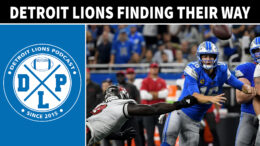 Detroit Lions Finding Their Way - Detroit Lions Podcast