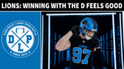 Detroit Lions Winning With The D Feels Good - Detroit Lions Podcast