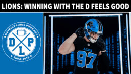 Detroit Lions Winning With The D Feels Good - Detroit Lions Podcast
