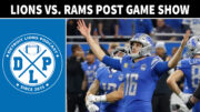 Detroit Lions vs. Los Angeles Rams Post Game Show - Detroit Lions Podcast