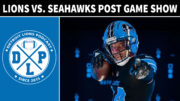 Detroit Lions vs. Seattle Seahawks Post Game Show - The Detroit Lions Podcast