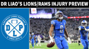 Dr Liao Detroit Lions Los Angeles Rams Injury Report - Detroit Lions Podcast