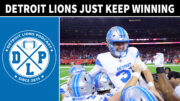 Detroit Lions Just Keep Winning - Detroit Lions Podcast