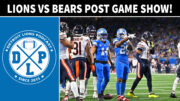 Detroit Lions vs Chicago Bears Post Game Show Week 16 - Detroit Lions Podcast reacts