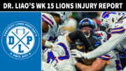 Dr Liao Detroit Lions Chicago Bears Injury Report - Detroit Lions Podcast
