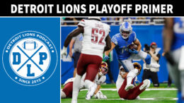Detroit Lions Playoff Primer - Detroit Lions Podcast
