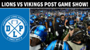 Detroit Lions vs. Minnesota Vikings Post Game Show Playoffs Seed - The Detroit Lions Podcast