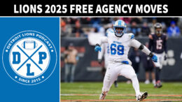 Detroit Lions Free Agency Moves - Detroit Lions Podcast