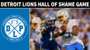 Detroit Lions Hall of Shame Game - Detroit Lions Podcast