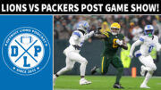 Detroit Lions vs. Green Bay Packers Post Game - Detroit Lions Podcast