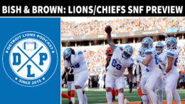 Bisch and Brown - Chiefs vs. Lions Sunday Night Football Preview - Detroit Lions Podcast