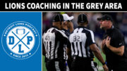 Detroit Lions Coaching In The Grey Area - Detroit Lions Podcast