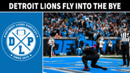Detroit Lions Fly Into The Bye - Detroit Lions Podcast