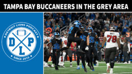 Tampa Bay Buccaneers In The Grey Area - Detroit Lions Podcast