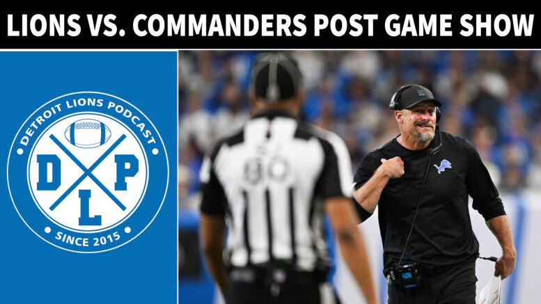 Detroit Lions vs Washington Commanders Post Game Show - Detroit Lions Podcast