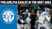Philadelphia Eagles in the Grey Area - Detroit Lions Podcast