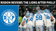 Risdon Reviews The Lions After Philly - Detroit Lions Podcast